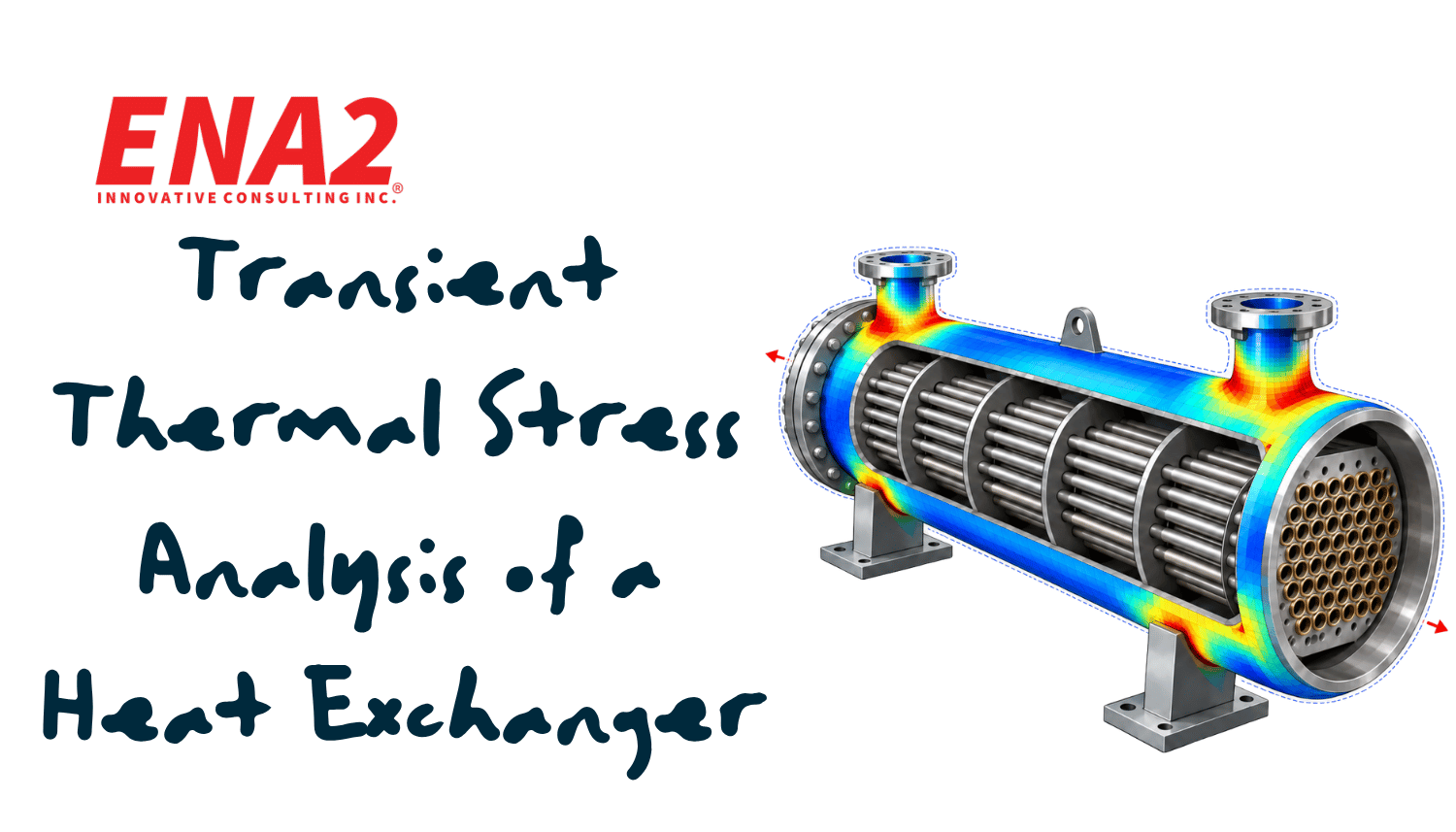 Transient thermal stress FEA contour visualization on a shell-and-tube heat exchanger